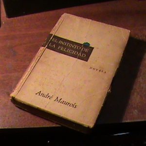 El Instinto De La Felicidad - Andre Maurois (art 6862