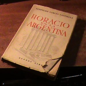 Horacio En La Argentina [por] Leopoldo Garcés Castiella(6811
