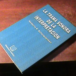 La Trama Sonora De La Interpretacion N.schenquerman (5758