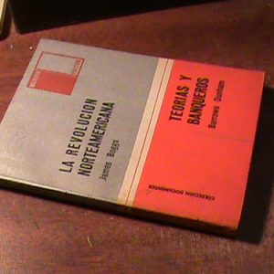 La Revolucion Norteamericana. Teorias Y Banqueros Boggs J ;