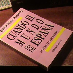 Cuando El Mundo Era De España Agustín Pérez Pardella (8431