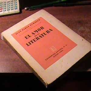 Juan Pablo Echagüe - El Amor En La Literatura (art 8852