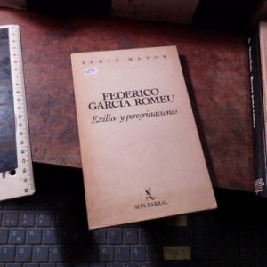 Exilios Y Peregrinaciones.. Federico García Romeu (q1948