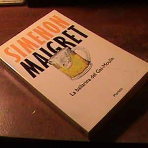 Simenon - Maigret - La Bailarina Del Gai-moulin (art 13127