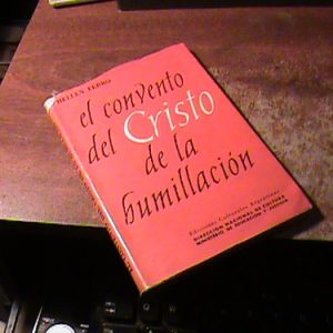 Hellen Ferro: El Convento Del Cristo De La Humillación.