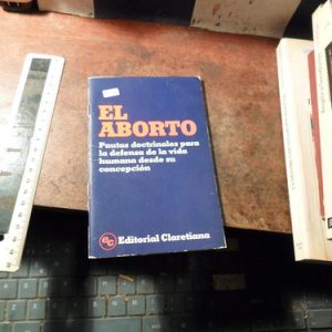 El Aborto, Pautas Doctrinales. Editorial Claretiana (q2188
