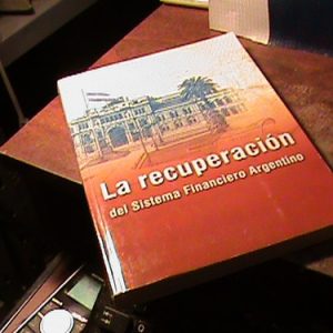 La Recuperacion Del Sistema Financiero Argentino (h211