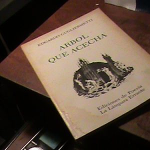 Árbol Que Acecha. Edgardo GugliermettiFirmado X El Autor