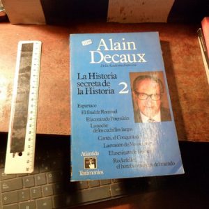 La Historia Secreta De La Historia Alain Decaux (v1749