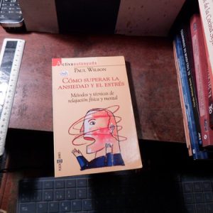 Como Superar Ansiedad Y Estres De Paul Wilson (v1464