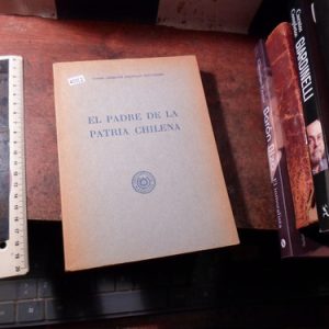 El Padre De La Patria Chilena - Fernandez - Q2327