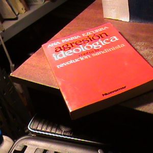 Agresion Ideologica Contra La Revolucion Sandinista Ezcurra