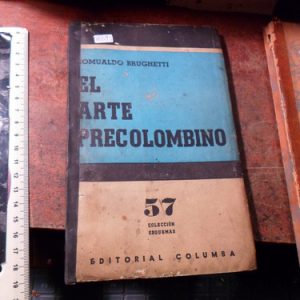 Brughetti Romualdo: El Arte Precolombino.(h2095