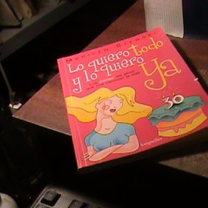 Lo Quiero Todo Y Lo Quiero Ya Marilen Stengel (h1353