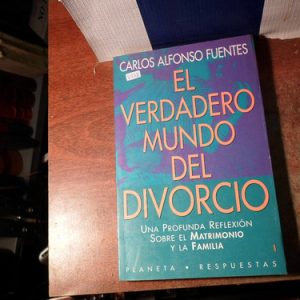El Verdadero Mundo Del Divorcio Carlos Fuentes (v558