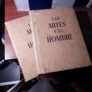 Las Artes Y El Hombre. Raymond Stites. 2 Tomos (v518
