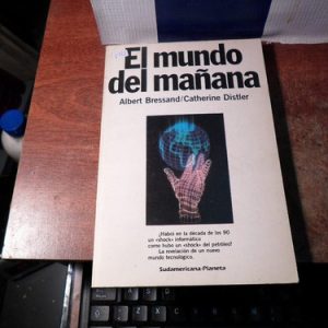 Alberto Bressand - Catherine Distler / El Mundo Del Mañana