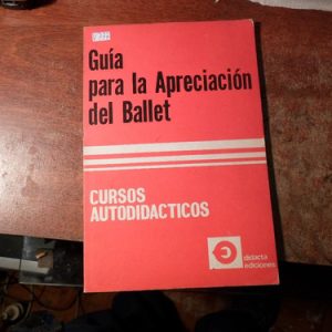 Guia Para La Apreciacion Del Ballet (v 777