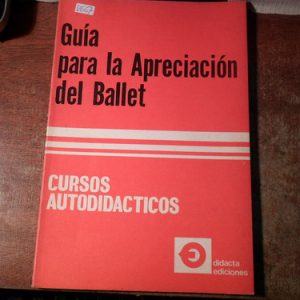 Guia Para La Apreciacion Del Ballet (v667