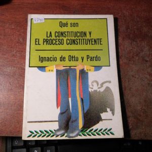 Qué Es La Constitución Y El Proceso Constituyente Otto Pardo