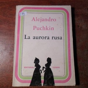 Puchkin Alejandro: La Aurora Rusa (v799