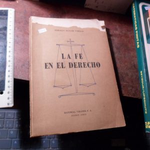 La Fe En El Derecho.- Horacio Beccar Varela (r1041
