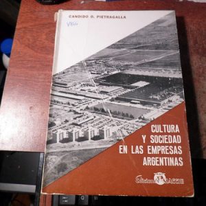 Cultura Y Sociedad En Las Empresas Argentinas - Pietragalla