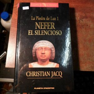 La Piedra De Luz 1 Nefer El Silencioso Christian Jacq(v997