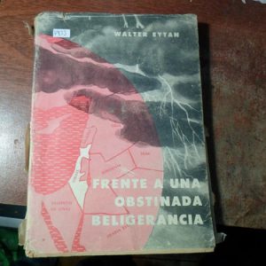 Frente A Una Obstinada Beligerancia - Walter Eytan, (v933