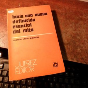 Hacia Una Nueva Definicion Esencial Del Mito. Giqueaux