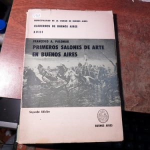 Primeros Salones De Arte En Buenos Aires Francisco Palomar