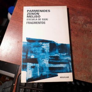 Parmenides Zenon Meliso - Fragmentos - Edit Aguilar (v1036
