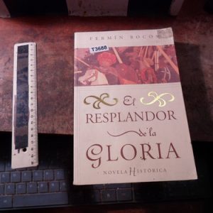 El Resplandor De La Gloria, De Fermín Bocos T3688