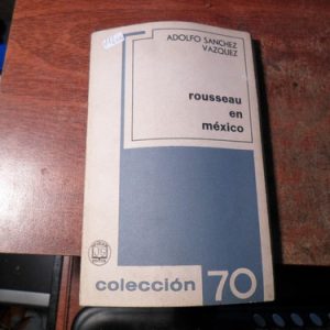 Rousseau En Mexico Adolfo Sanchez Vazquez (v1200