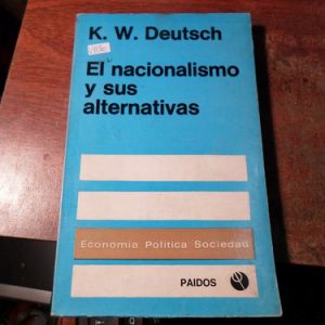 El Nacionalismo Y Sus Alternativas - K.w.deutsch (v1150