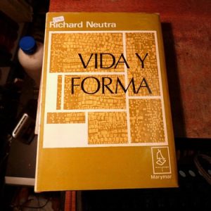 Richard NeutraVida Y Forma (v1190