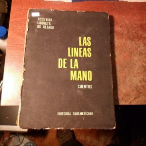 Las Lineas De La Mano - Agustina Larreta De Alzaga