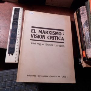 El Marxismo: Vision Critica. Miguel Ibañez Langlois R1160