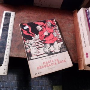 Hacia La Desgracia Roja (por) Un Trabajador.(r1296