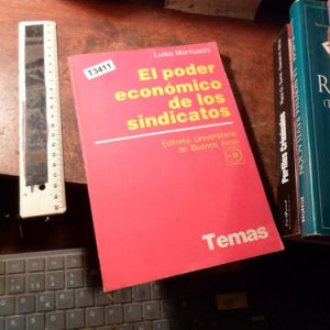 El Poder Económico De Los Sindicatos Luisa Montuschi T3411