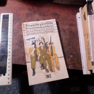 Jaime Wheelock Roman  Vanguardia Y Revolucion (h2760