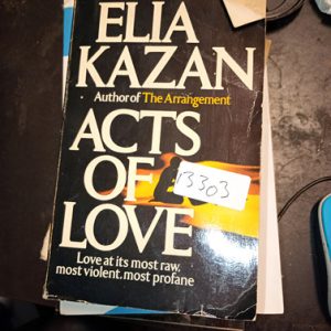 Elia Kazan  Author Of The Arrangement  Acts Of Love