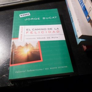 El Camino De La Felicidad | Jorge Bucay