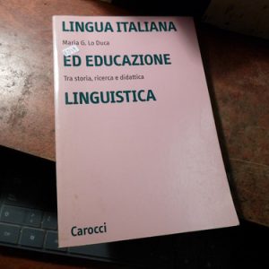 Lingua Italiana Ed Educazione Linguistica Maria G. Lo Duca