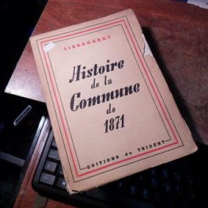 Histoire De La Commune De 1871. Lissagaray (r547