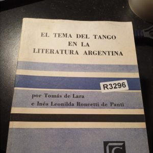 El Tema Del Tango En La Literatura Argentina    Por Tom