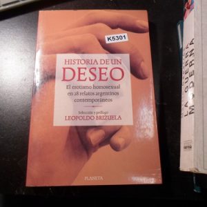 Historia De Un Deseo. Leopoldo Brizuela K5301