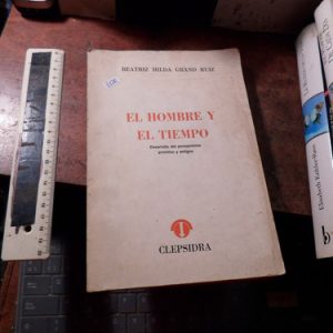 El Hombre Y El Tiempo  Beatriz Hilda Grand Ruiz (r1782