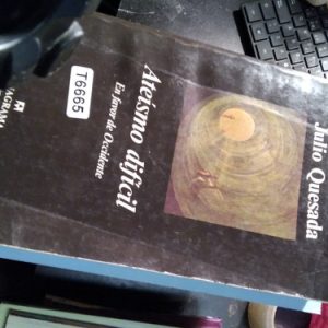 Julio Quesada Ateísmo Dificil