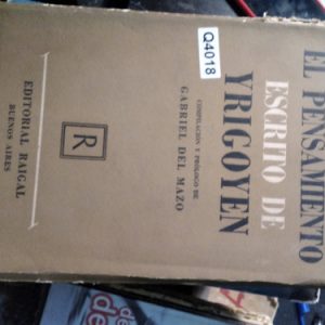 El Pensamiento Escrito De Yrigoyen